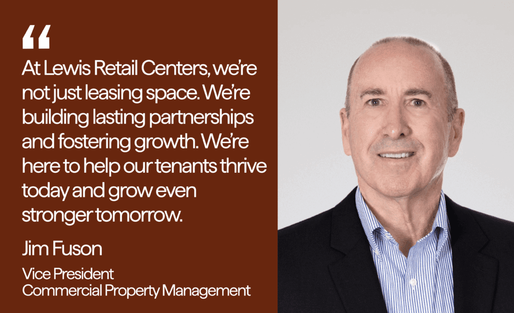Retail property management building strong tenant partnerships at Lewis Retail Centers